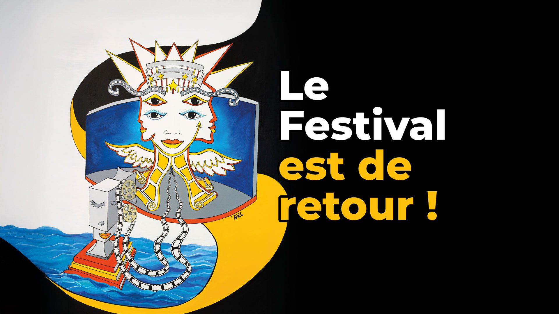 LE FESTIVAL EST DE RETOUR !