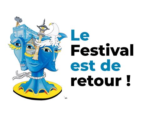 LE FESTIVAL EST DE RETOUR !